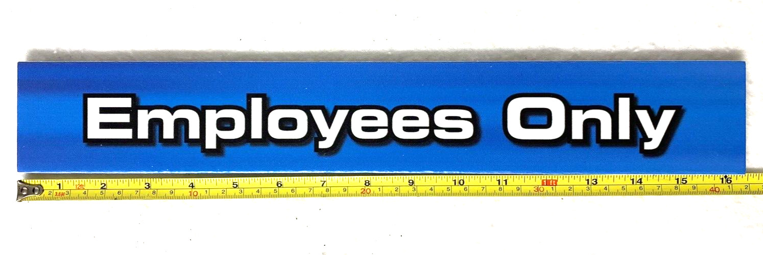 EMPLOYEES ONLY SIGN,BLUE,PLASTIC FOAMCORE,DOOR,16×2 1/2&Prime;,SELF-ADHESIVE,STICK,NOS