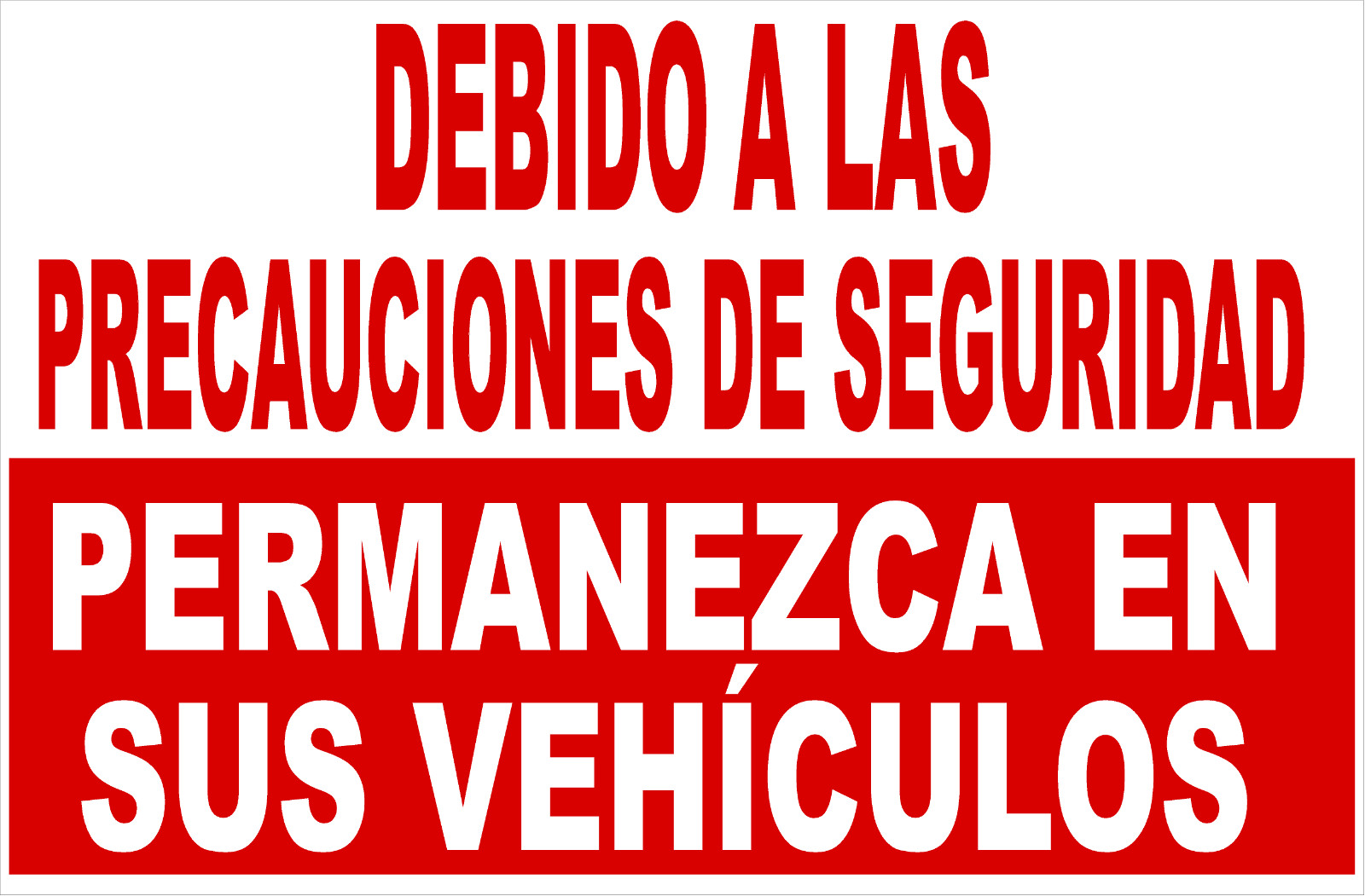 Spanish Due to Safety Precautions Please Stay in Vehicle Sign. Size Options