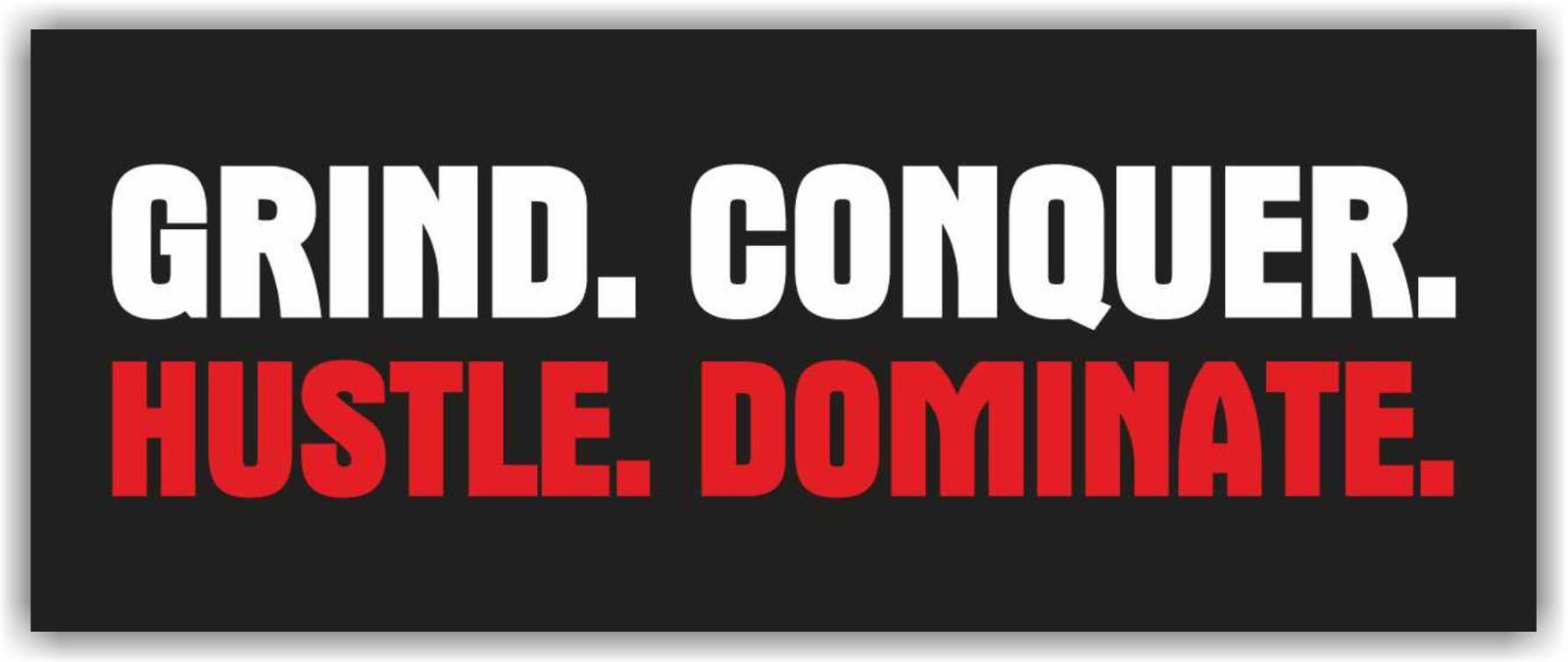 GRIND. CONQUER. HUSTLE. Advertising Banner Vinyl Sign Motivation Poster Workout