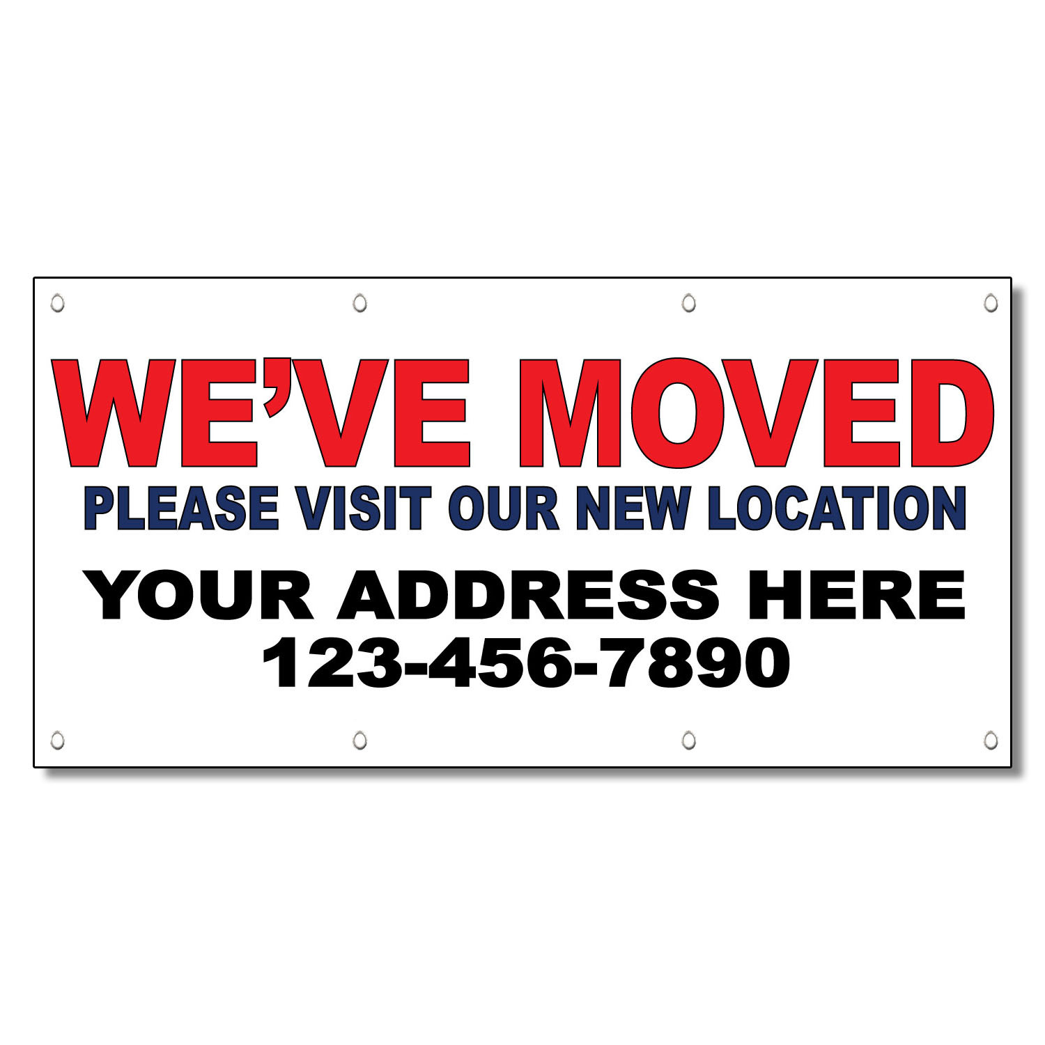 We&rsquo;Ve Moved Please Visit Our New Location Custom Vinyl Banner Sign