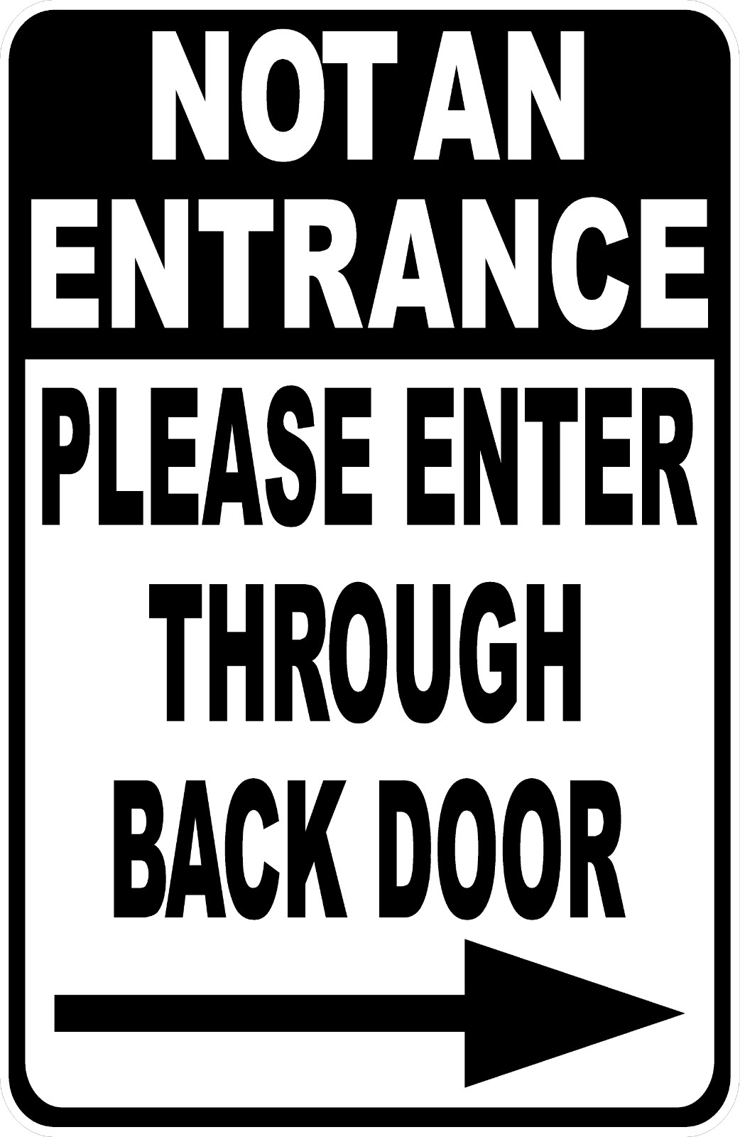 Not an Entrance Please Enter Through Back Door. Size and directional Options