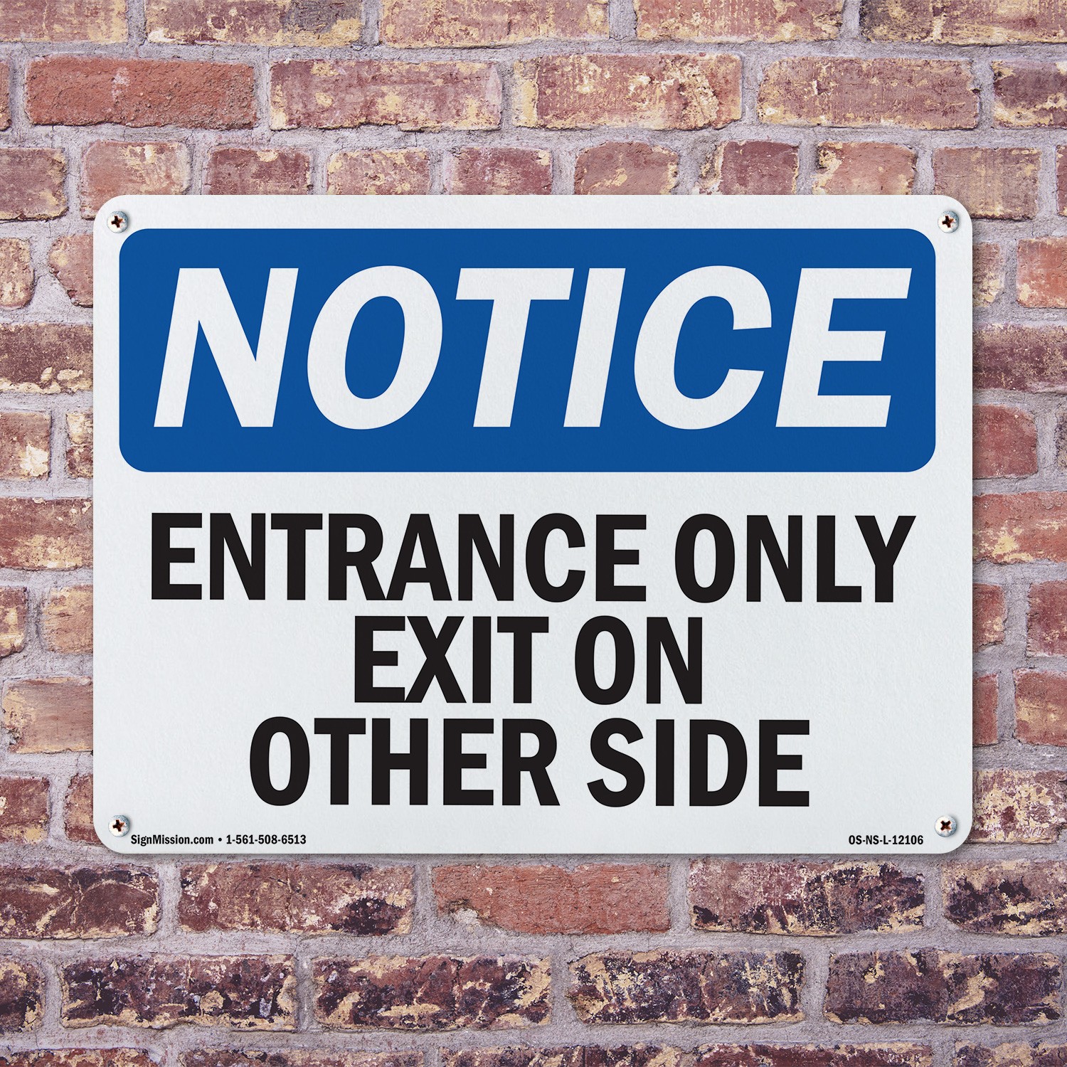 Entrance Only Exit On Other Side OSHA Notice Sign Metal, Decal – 5 or 10 Pack