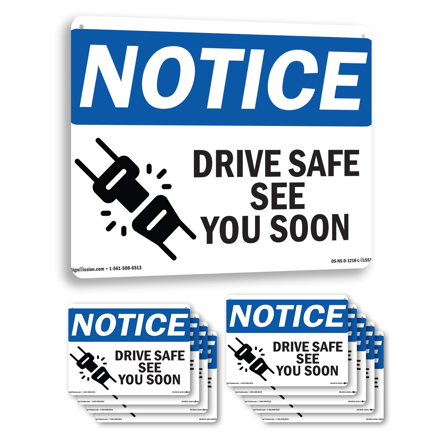 Drive Safe See You Soon OSHA Notice Sign Metal, Plastic, Or Decal – 5 or 10 Pack