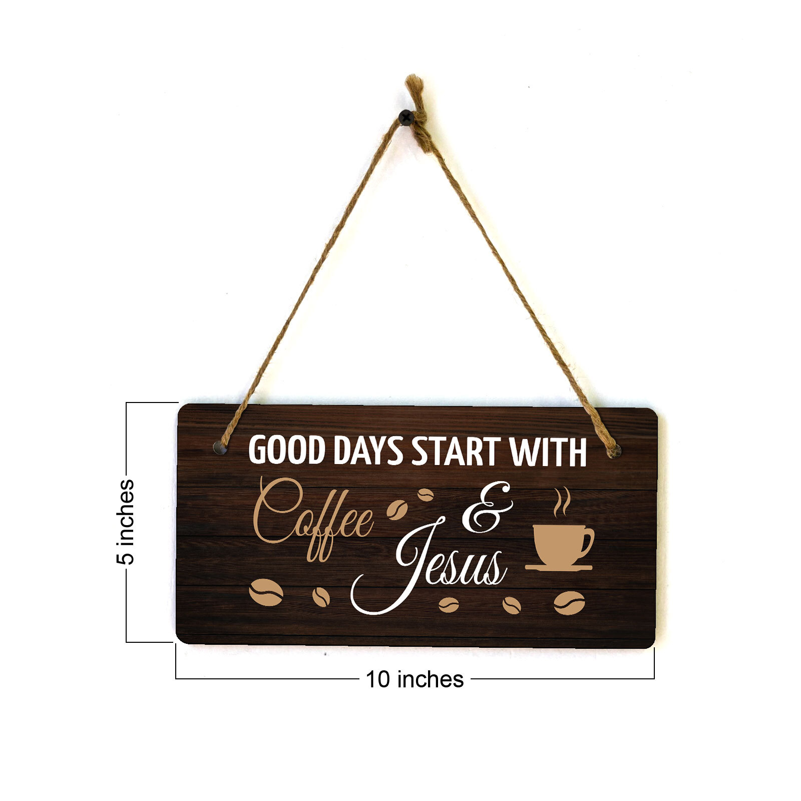 Good Days Start With Coffee & Jesus 5&Prime; x 10&Prime; Hanging Wall or Door Sign