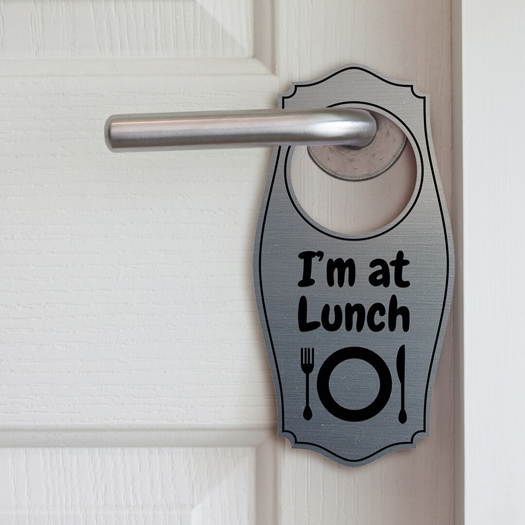 I&rsquo;m At Lunch Door Hanger | House or Business Door Sign