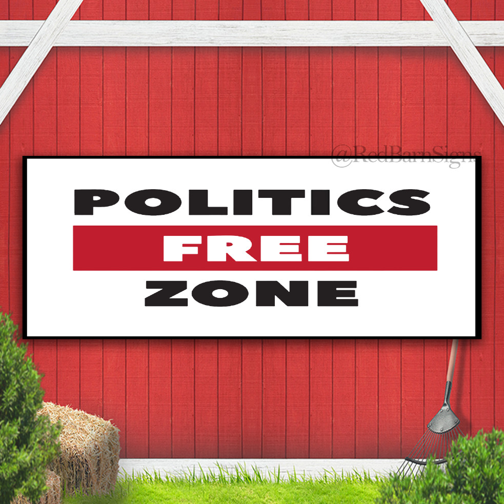 Politics Free Zone Indoor Outdoor Banner Sign with grommets