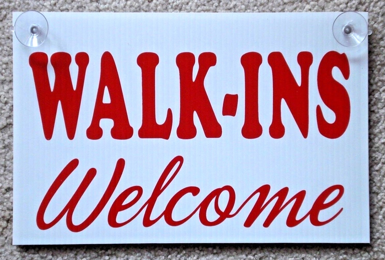 WALK-INS WELCOME Coroplast SIGN with Suction Cups 8&Prime;x12&Prime; for Barber Shop