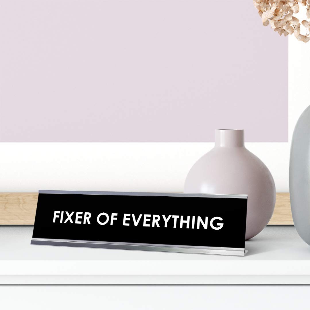 Fixer of Everything Desk Sign, novelty nameplate (2 x 8&Prime;)