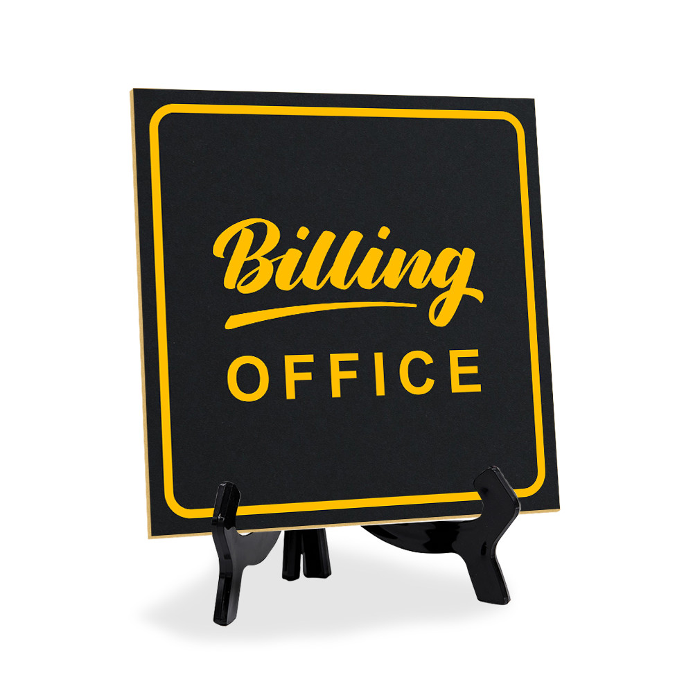 Billing Office 5&Prime;x 5&Prime; Square Table Sign With Acrylic Easel | Office Décor
