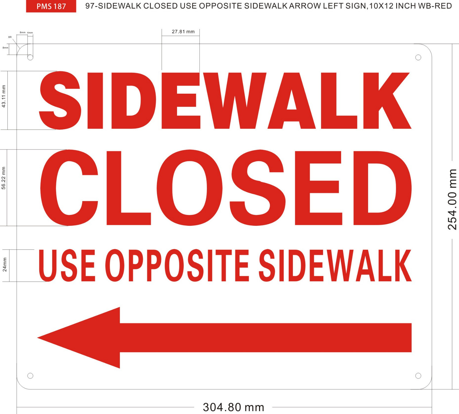 SIDEWALK CLOSED USE OPPOSITE SIDEWALK ARROW LEFT SIGN,(10X12, White-REF24-1027