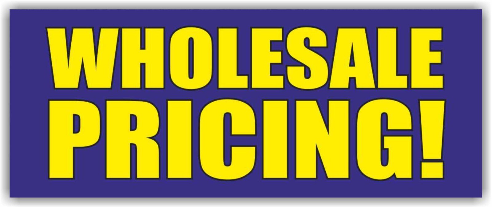 WHOLESALE PRICING Advertising Banner Vinyl Sign Sale Shop Clearance Discount