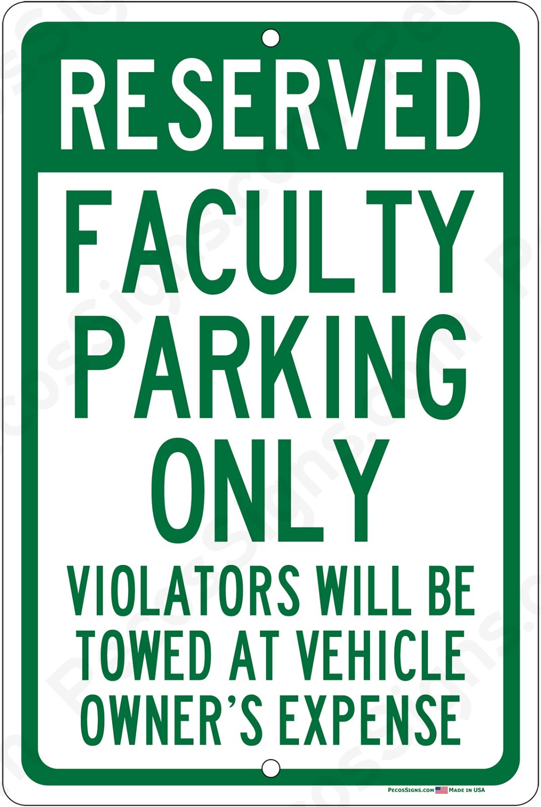 Reserved Faculty Parking Only Violators Towed UV Protected 8&Prime;x12&Prime; Aluminum Sign