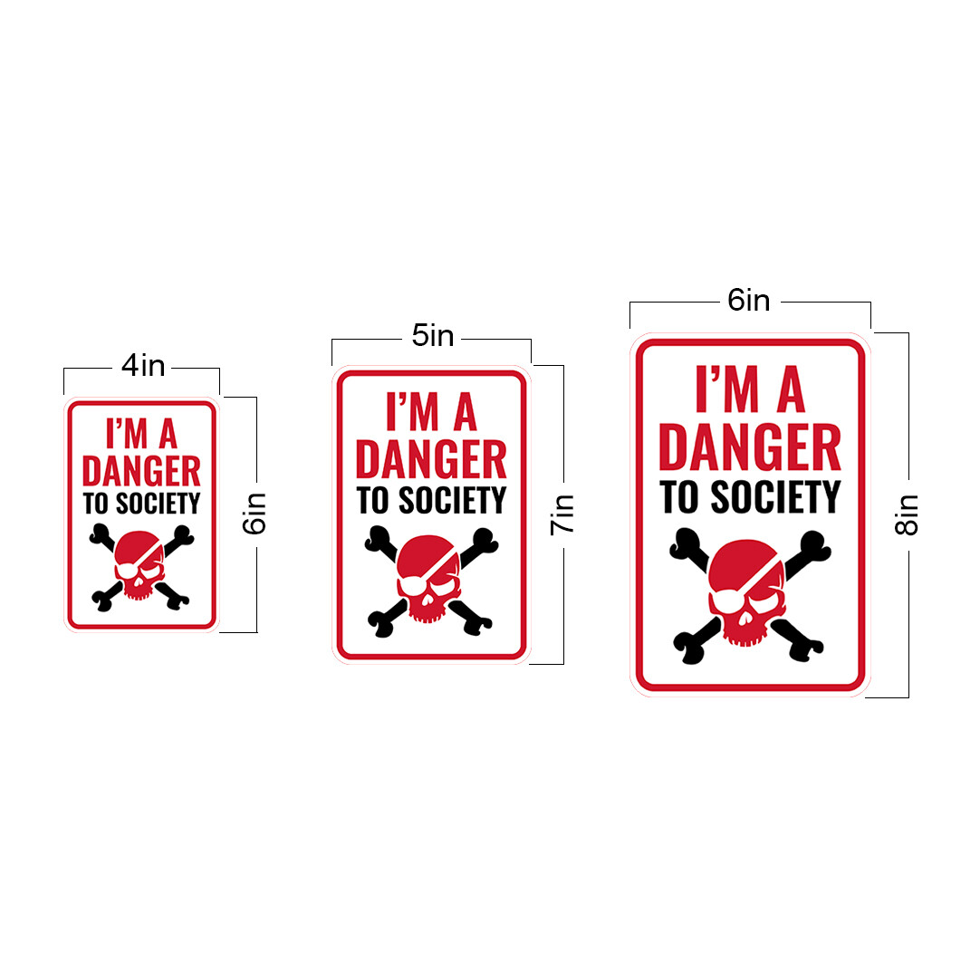 Portrait Round Plus I&rsquo;m A Danger To Society Wall or Door Sign