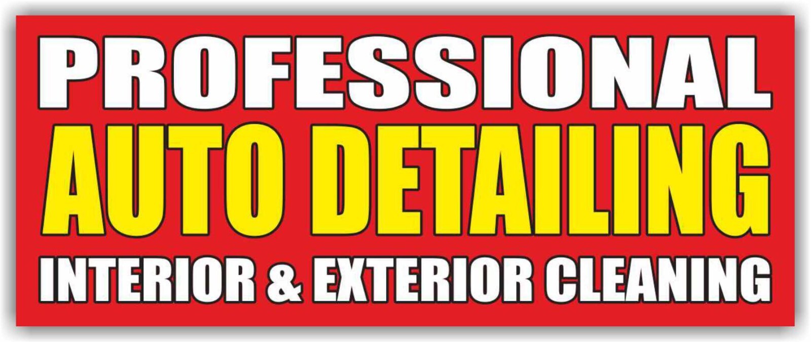 PROFESSIONAL AUTO DETAILING Banner Vinyl Sign INTERIOR EXTERIOR CLEANING Service