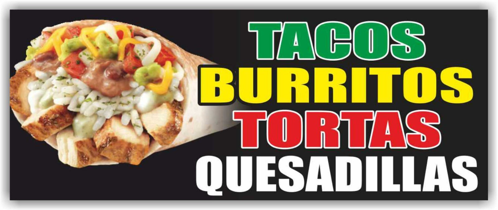 TACOS BURRITOS TORTAS QUESADILLAS advertising Banner Vinyl Mesh Sign mexican