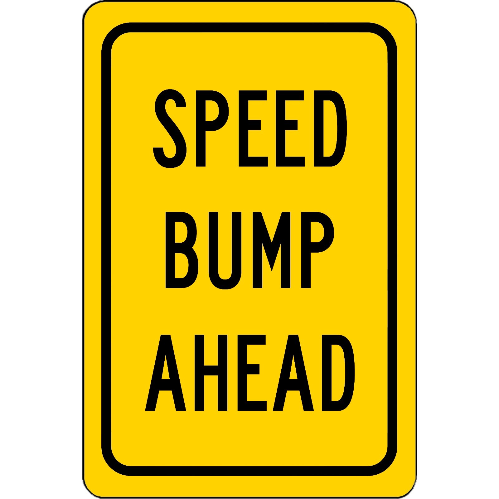 Speed Bump Ahead Aluminum Warning Sign 8&Prime; x 12&Prime; – Street Sign – UV Resistant