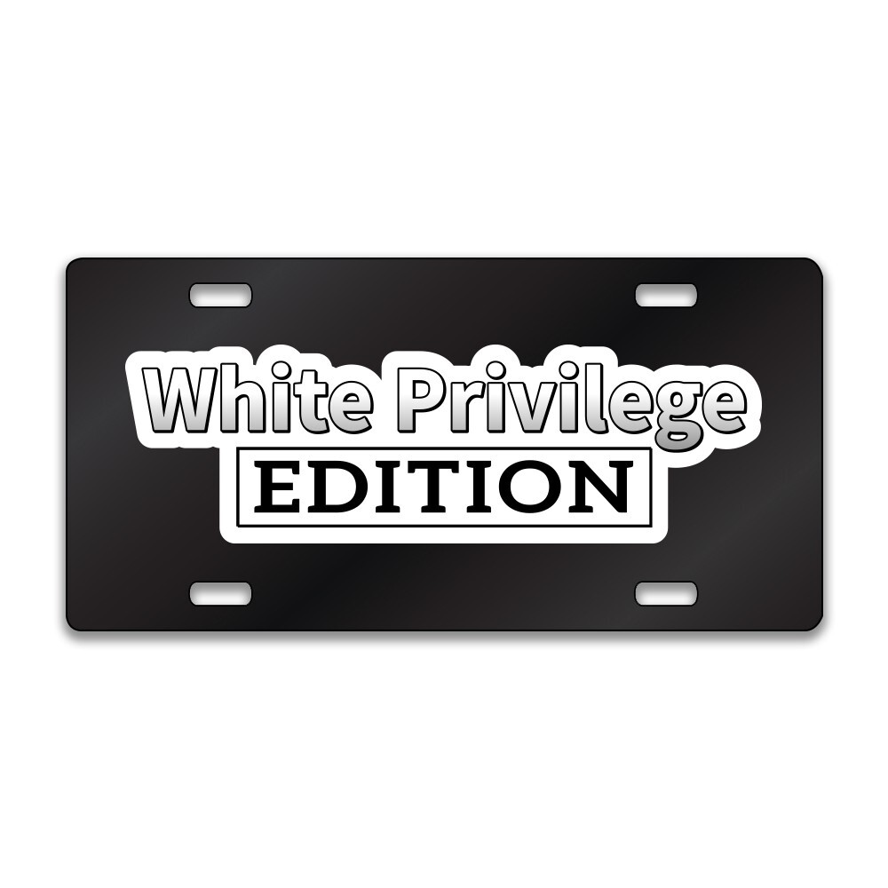WHITE PRIVILEGE FUNNY Chrome or Black Acrylic License Plate CUSTOM LP0104
