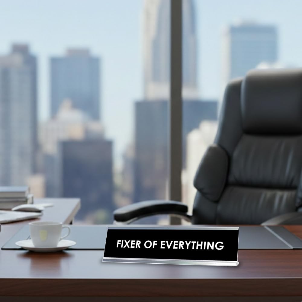 Fixer of Everything Desk Sign, novelty nameplate (2 x 8&Prime;)