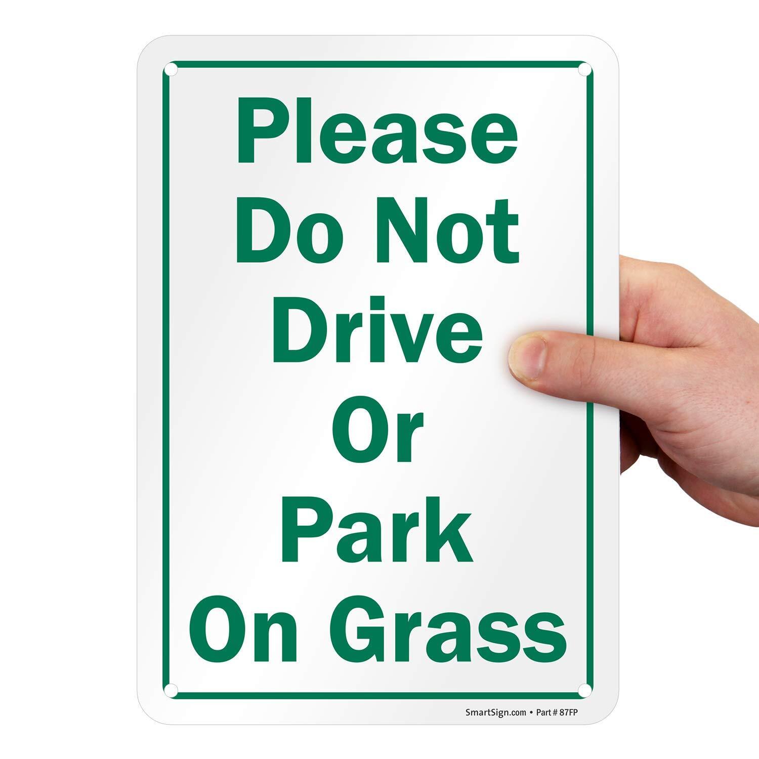 Please Do Not Drive Or Park On Grass Sign 7&Prime;x10&Prime; Aluminum Outdoor Yard Sign