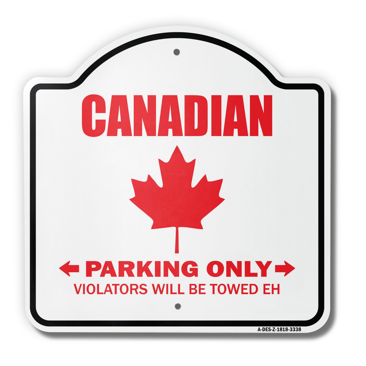 Canadian 18&Prime; X 18&Prime; Heavy-Gauge Aluminum Architectural Sign