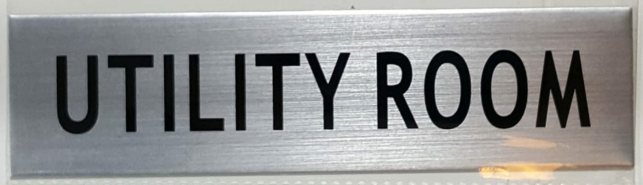UTILITY ROOM SIGN – -BRUSHED ALUMINUM (2 X 7.75)-REF24-1027