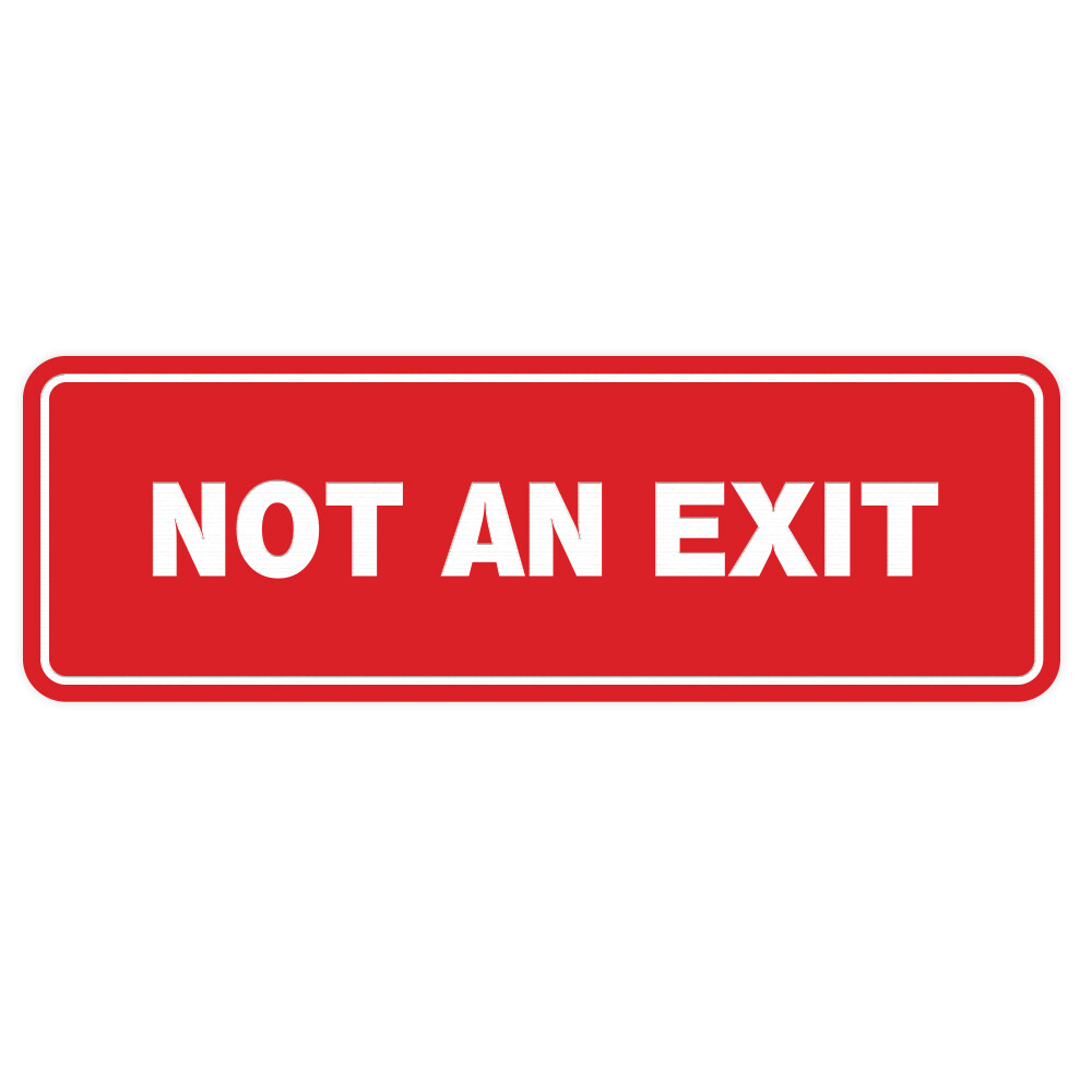 Standard Not An Exit Sign -Red – Small 2&Prime; X 6&Prime; 2 X6&Prime;