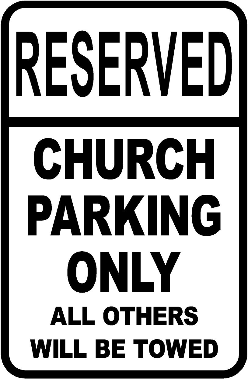 12&Prime; x 18&Prime; RESERVED CHURCH PARKING ONLY SIGN QUALITY CUSTOM ALUMINUM SIGNS