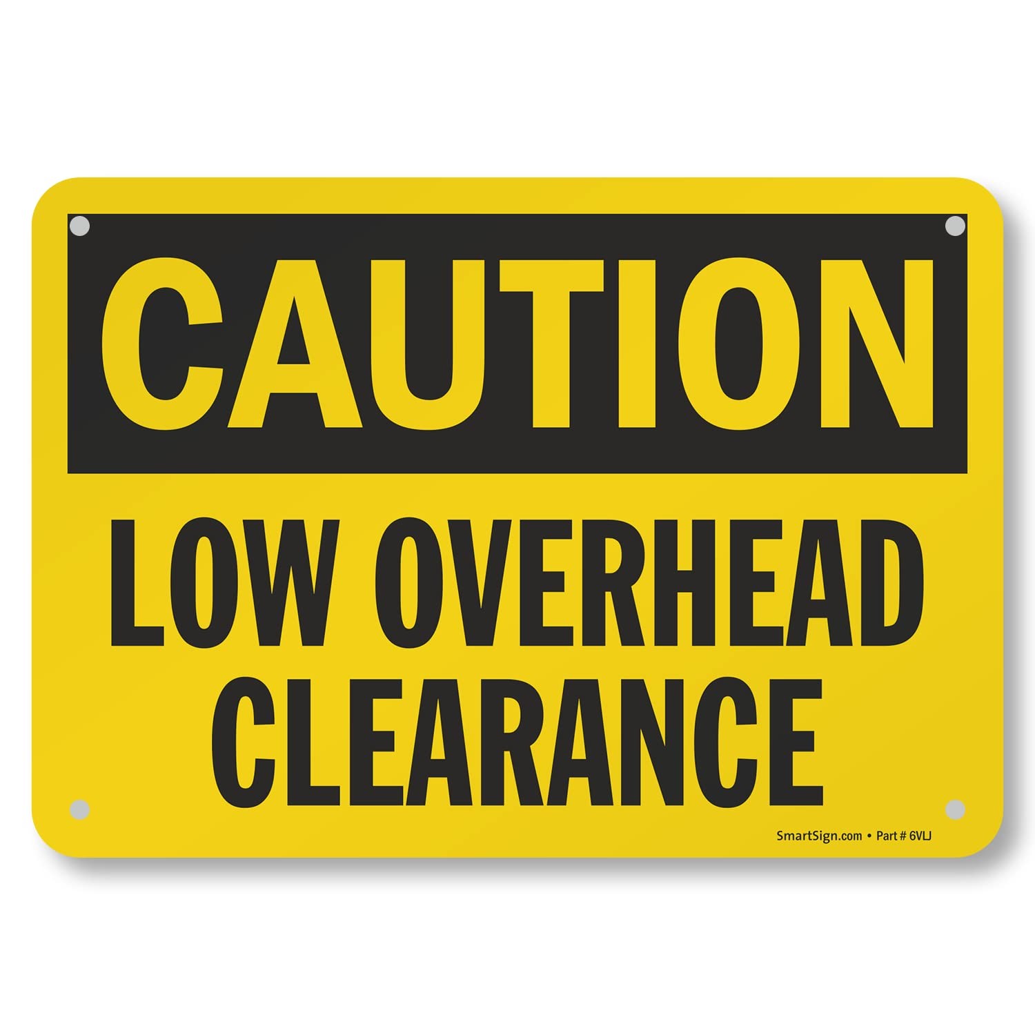 Caution Low Overhead Clearance Sign 7×10 Inch Aluminum Black On Yellow