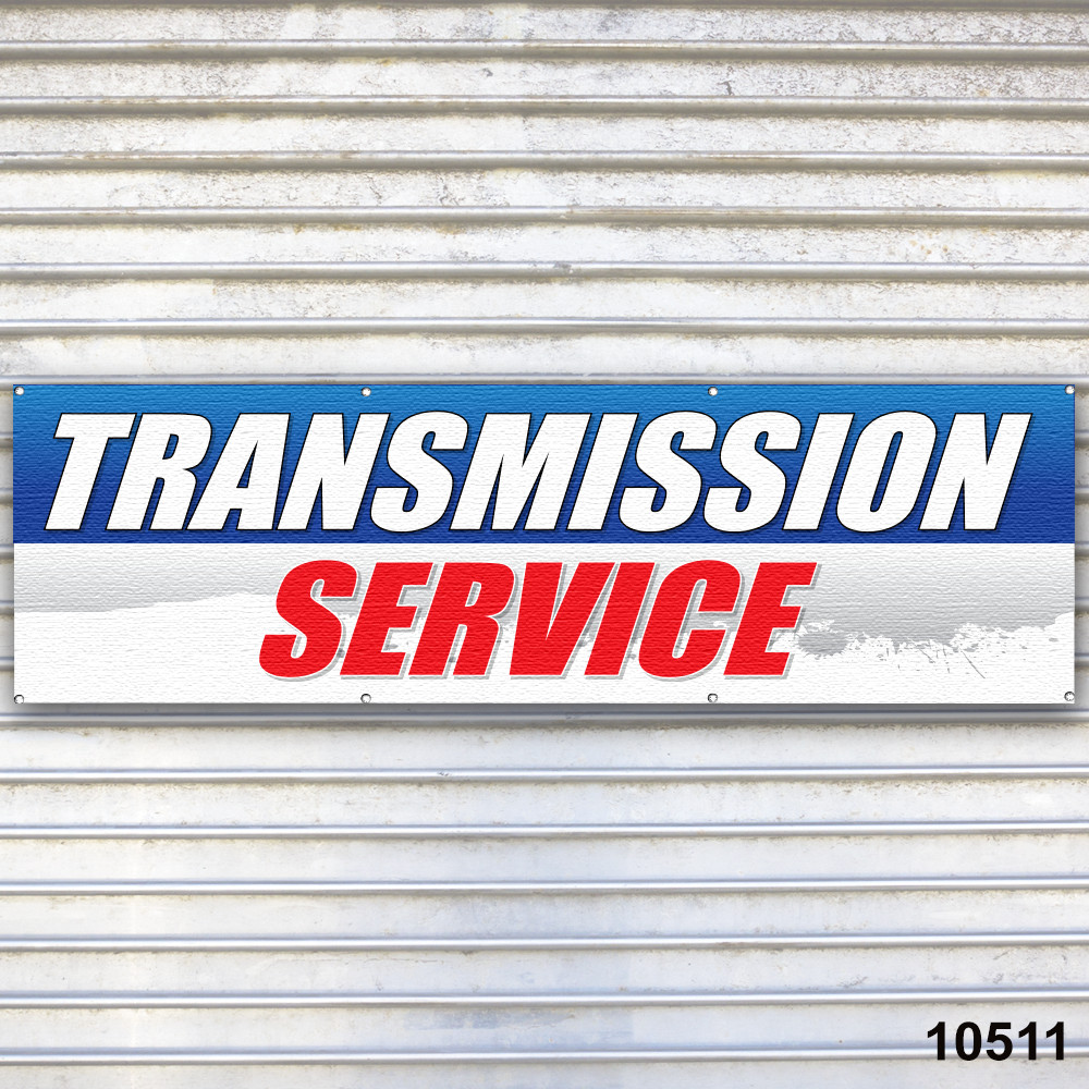 Transmission Service Banner Sign Auto Repair Tire Dealer Service Bay Garage
