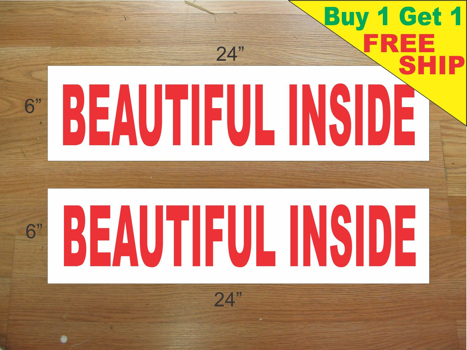 BEAUTIFUL INSIDE 6&Prime;x24&Prime; REAL ESTATE RIDER SIGNS Buy 1 Get 1 FREE 2 Sided Plastic