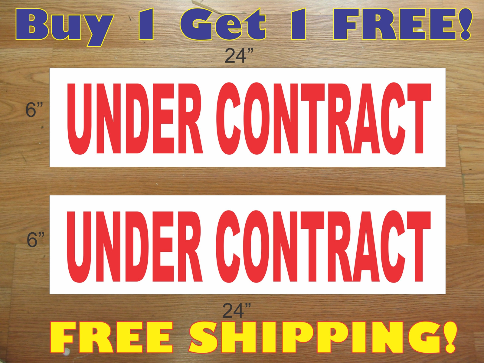 UNDER CONTRACT 6&Prime;x24&Prime; REAL ESTATE RIDER SIGNS Buy 1 Get 1 FREE 2 Sided Plastic