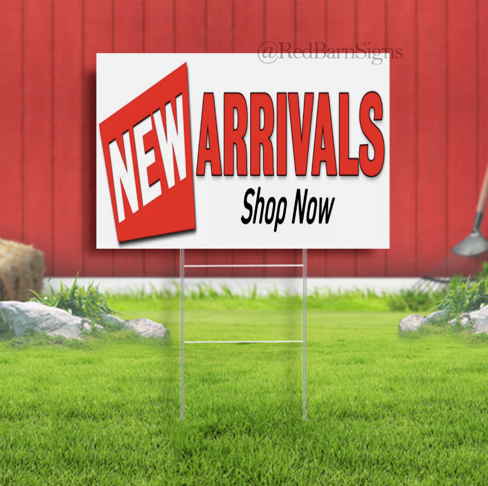 New Arrivals Yard Sign with Optional Sizes (Made in the USA)