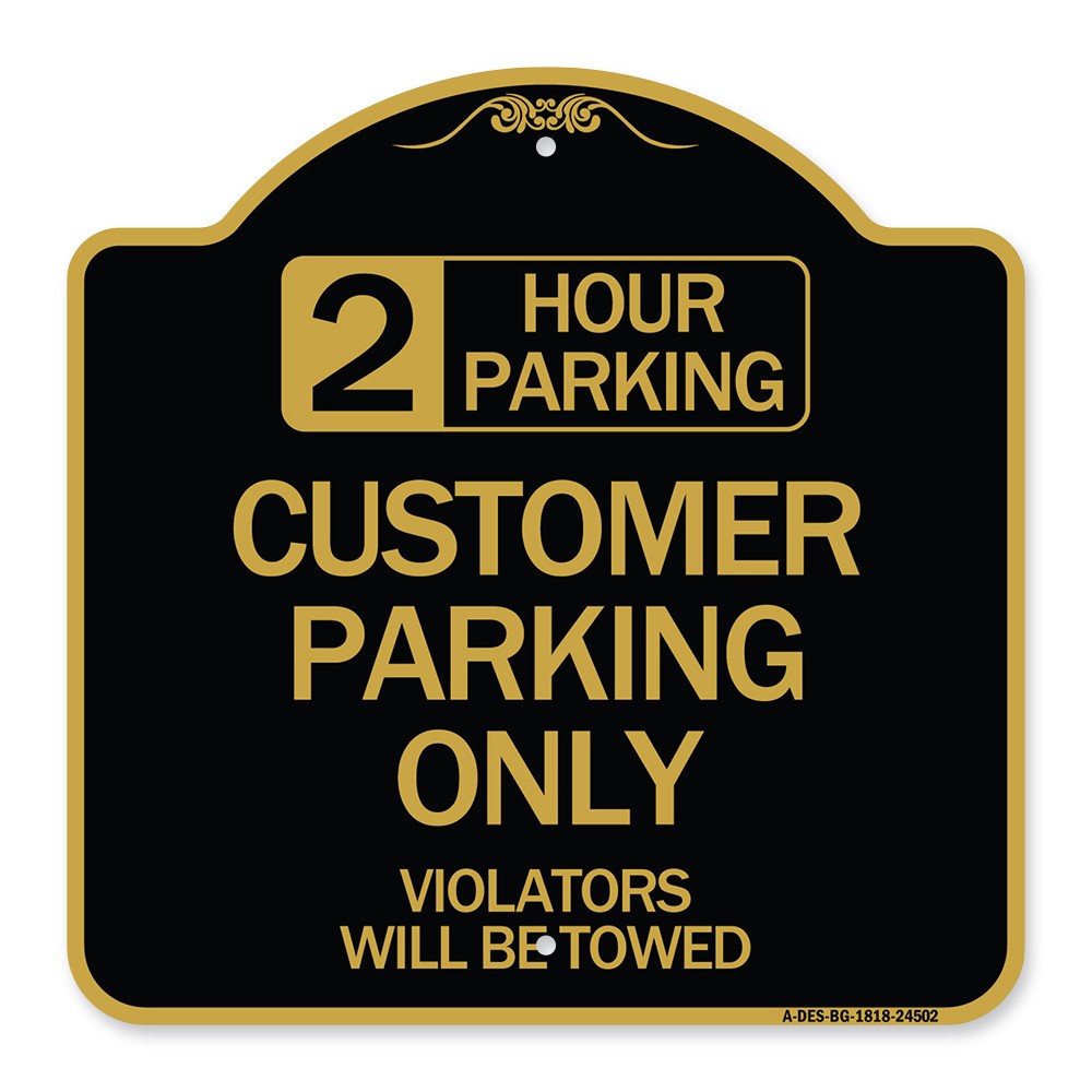 Designer Series 2 Hour Parking – Customer Parking Only Violators Will Be Towed