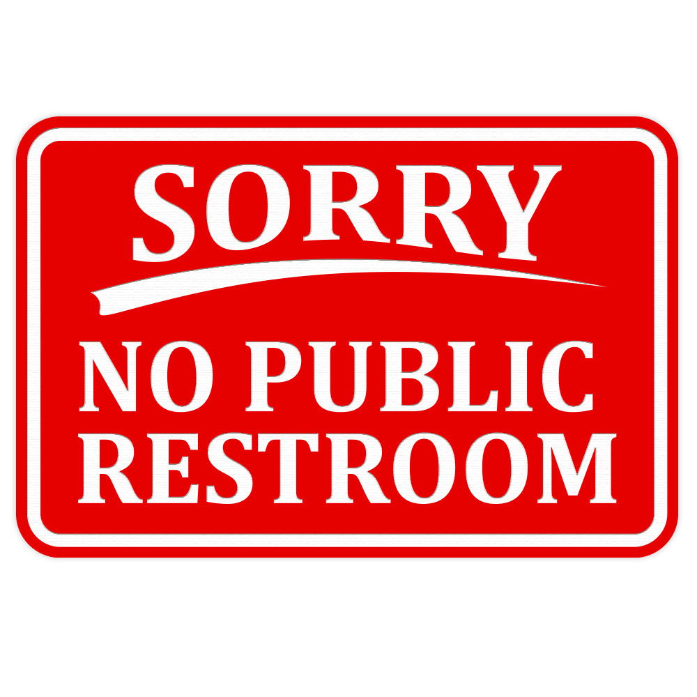 SORRY No Public Restroom Wall Door Sign -Red (Small) 4 x 6&Prime;