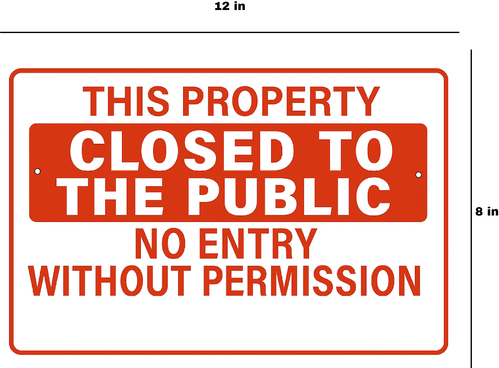 Metal Warning Sign Closed to Public No Entry Without Permission Outdoor Sign