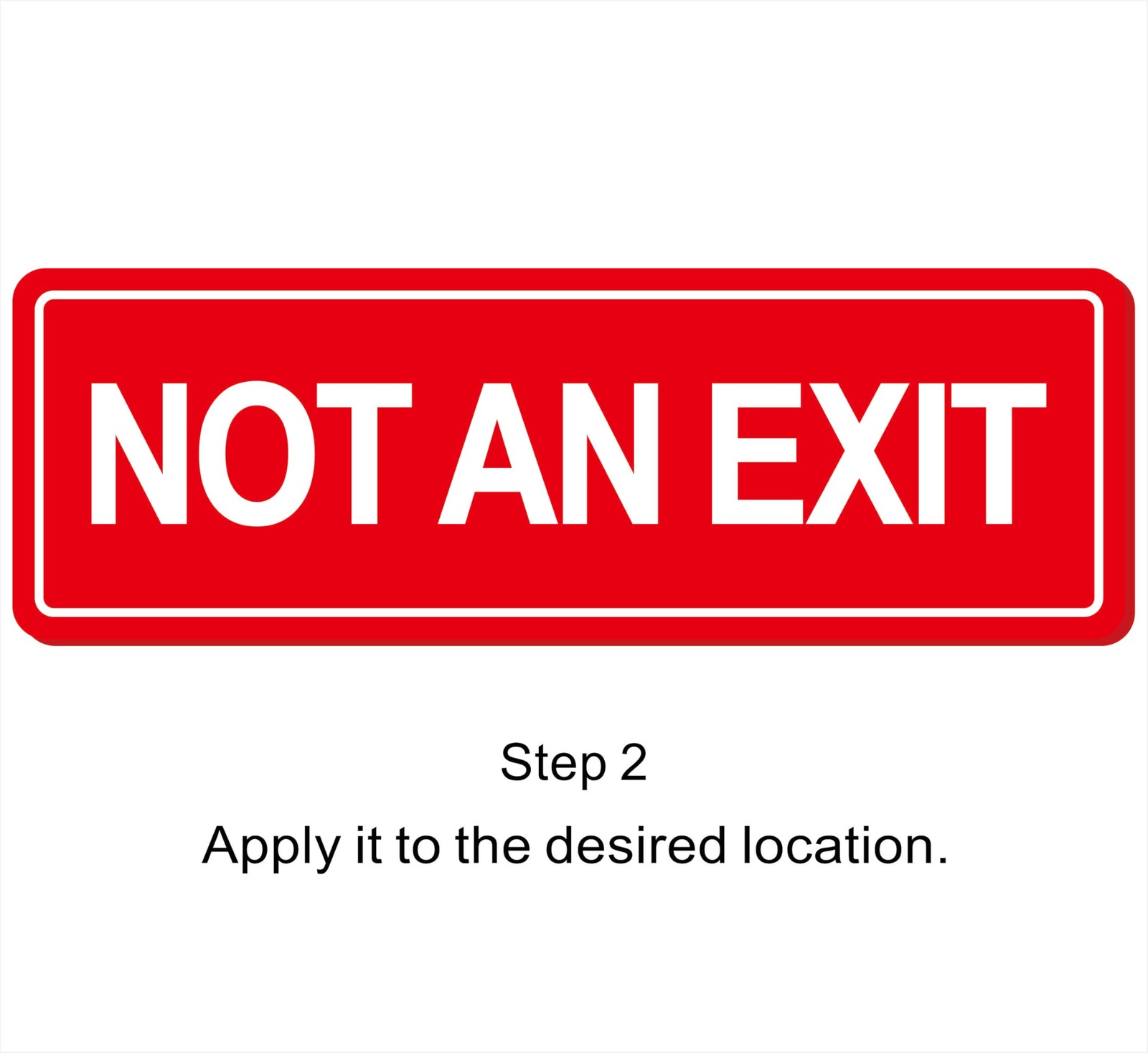 Not An Exit Sign Red Premium Frosted Acrylic 9×3 Inch Self Adhesive Plaque