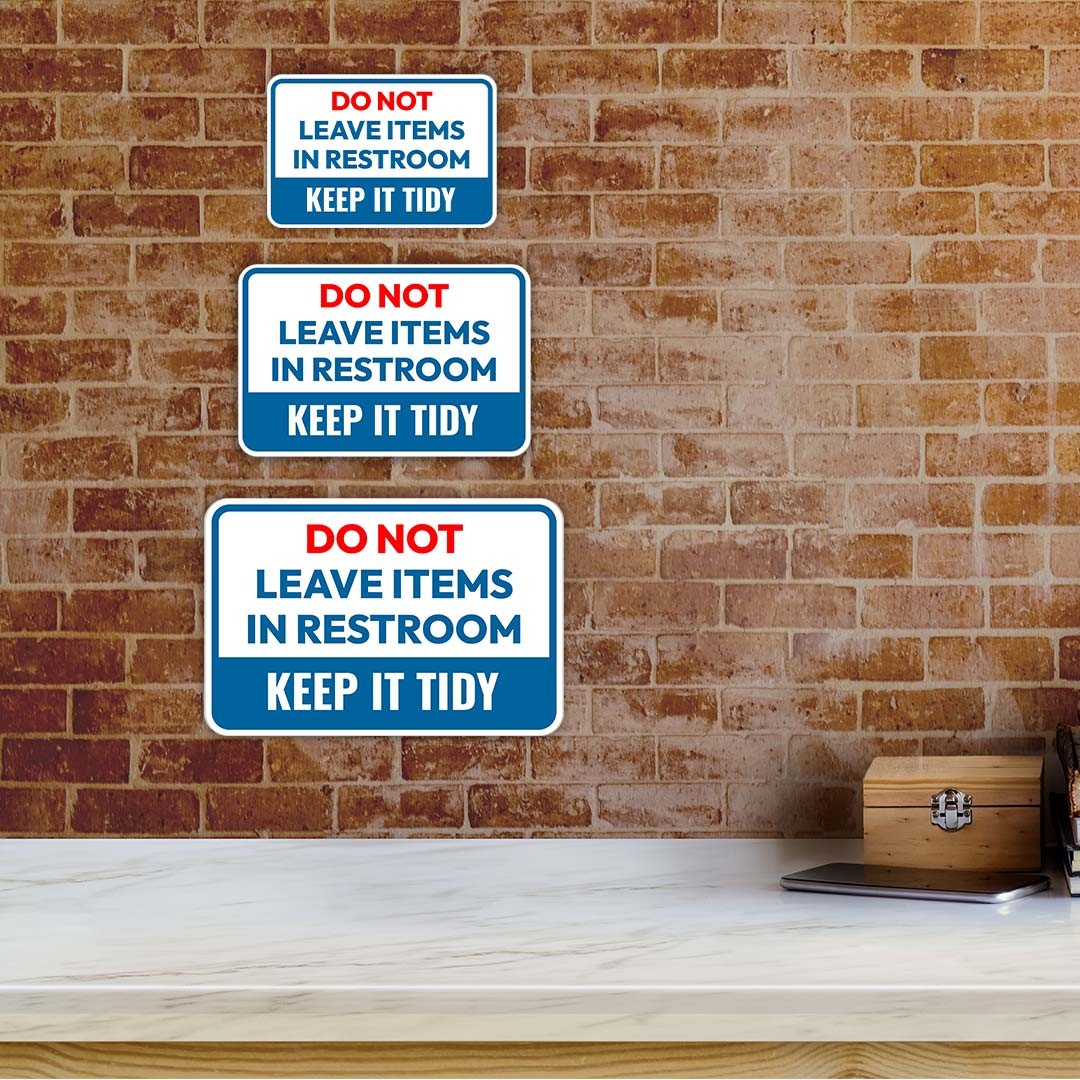 Classic Framed Plus Do Not Leave Items In Restroom – Keep It Tidy Sign