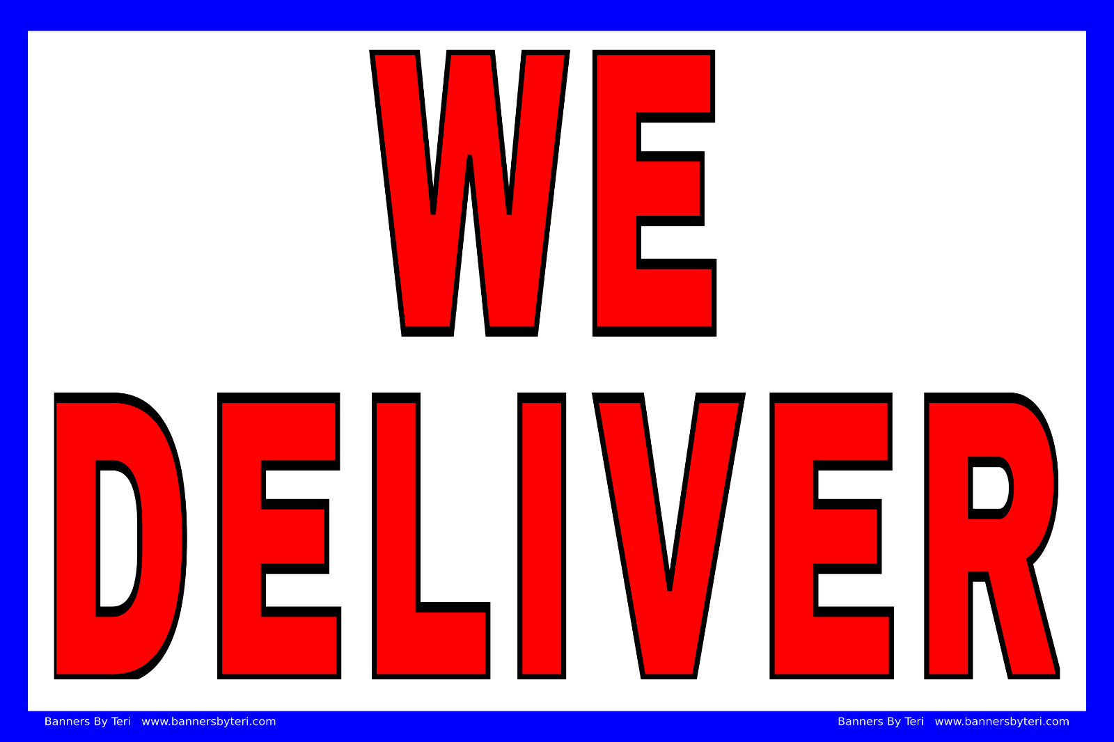 WE DELIVER – VINYL Banner Signs – Rugged Reinforced – FAST SHIPPING – USA MADE