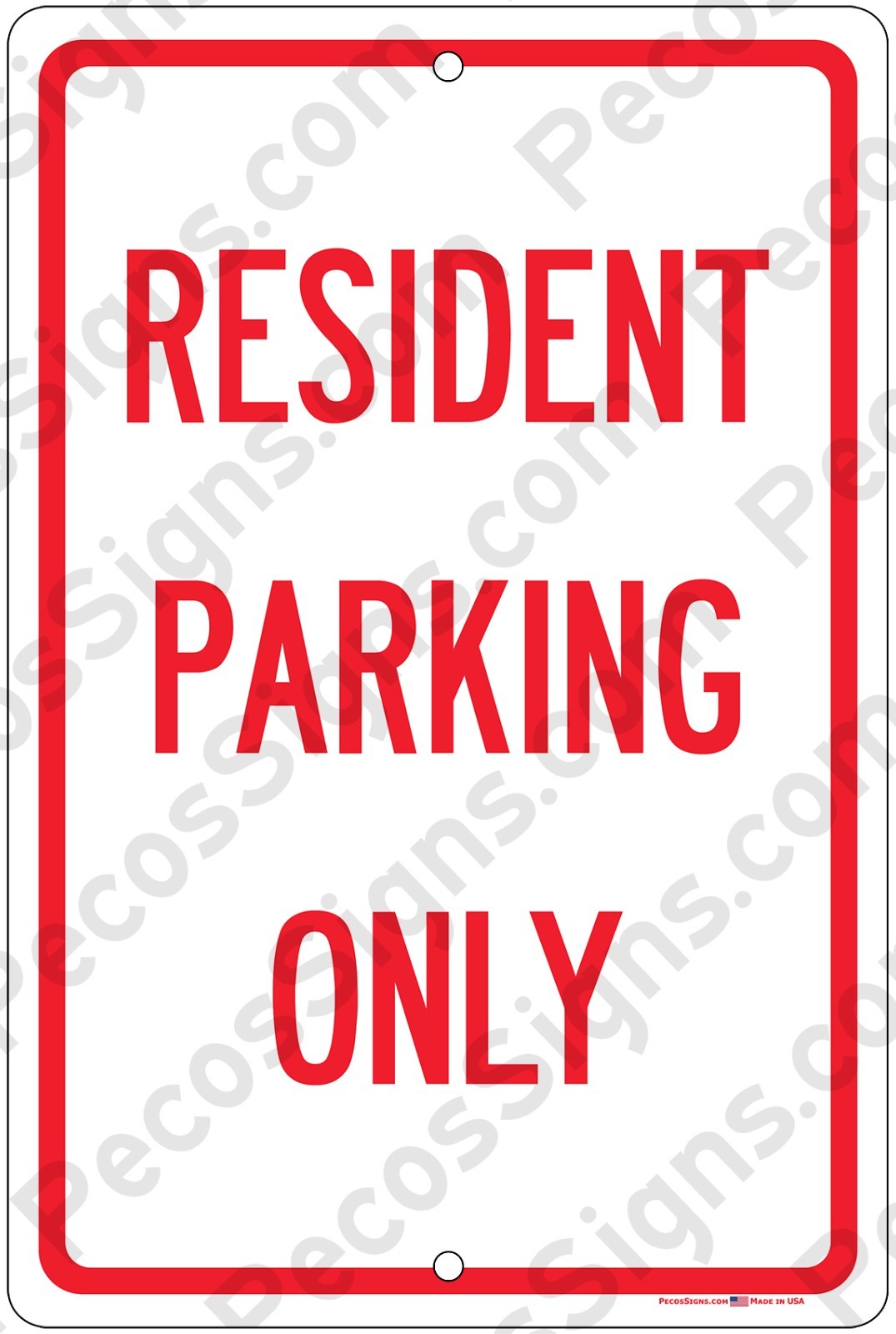Resident Parking Only 8&Prime; x 12&Prime; Aluminum Sign UV Protected Made in the USA