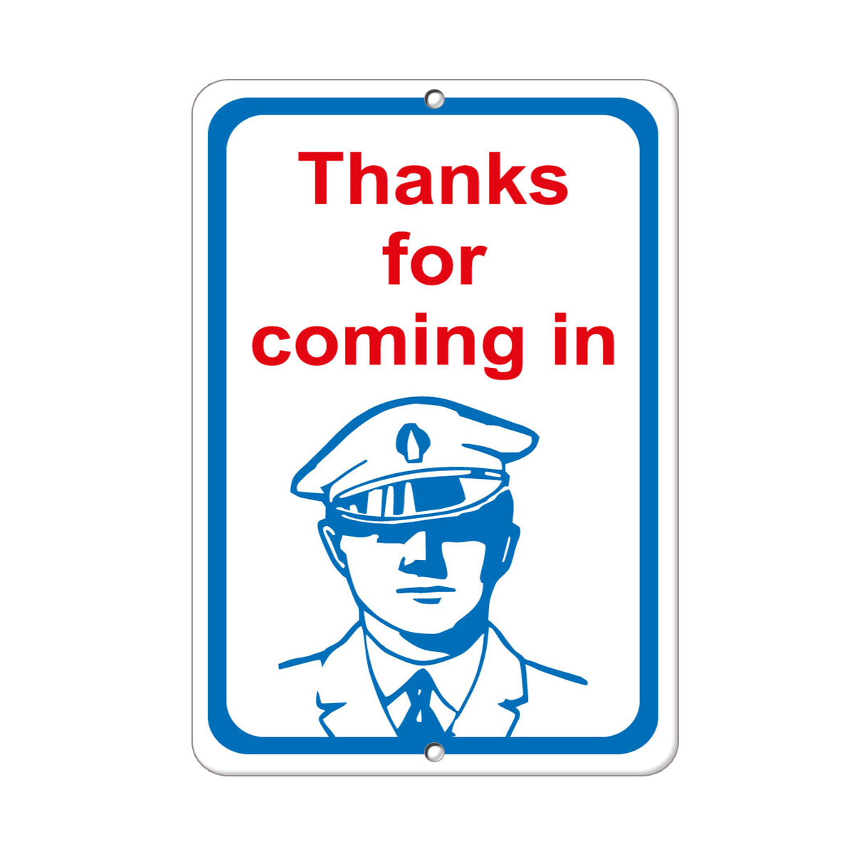 Vertical Metal Sign Multiple Sizes Thanks for Coming in Security Novelty