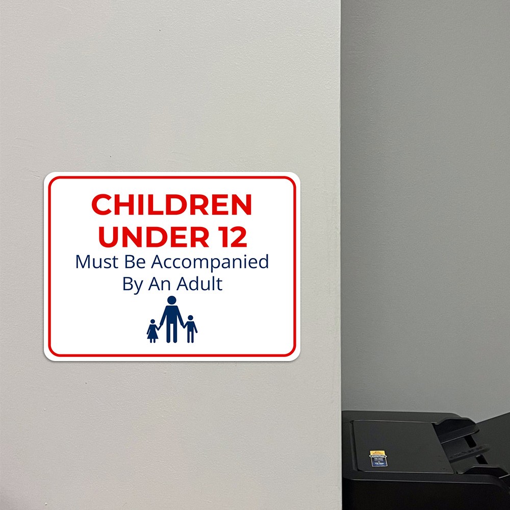 Classic Framed Plus Children Under 12 Must Be Accompanied By An Adult Sign