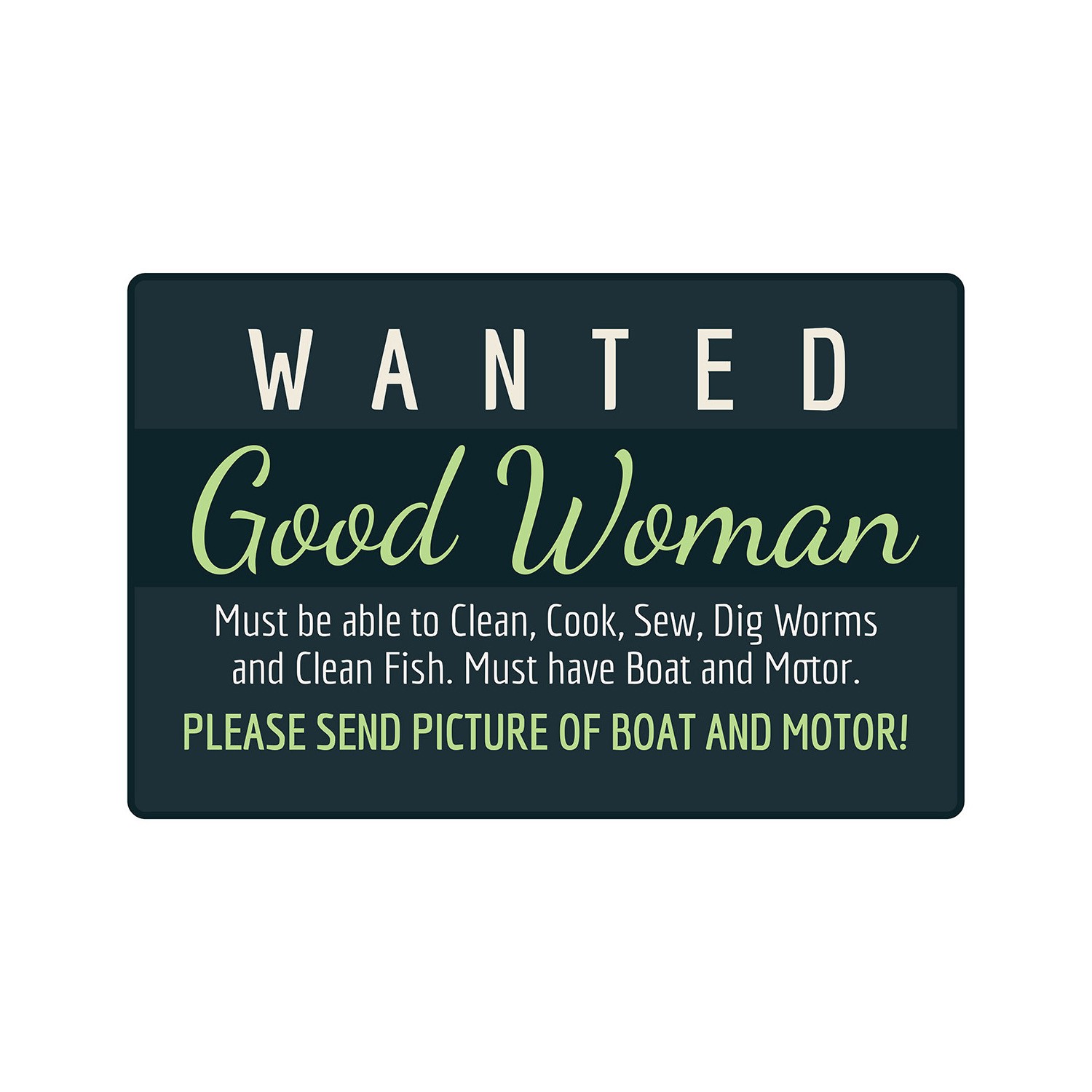 WANTED GOOD WOMAN Sign Or Decals men maid wanted relationship love