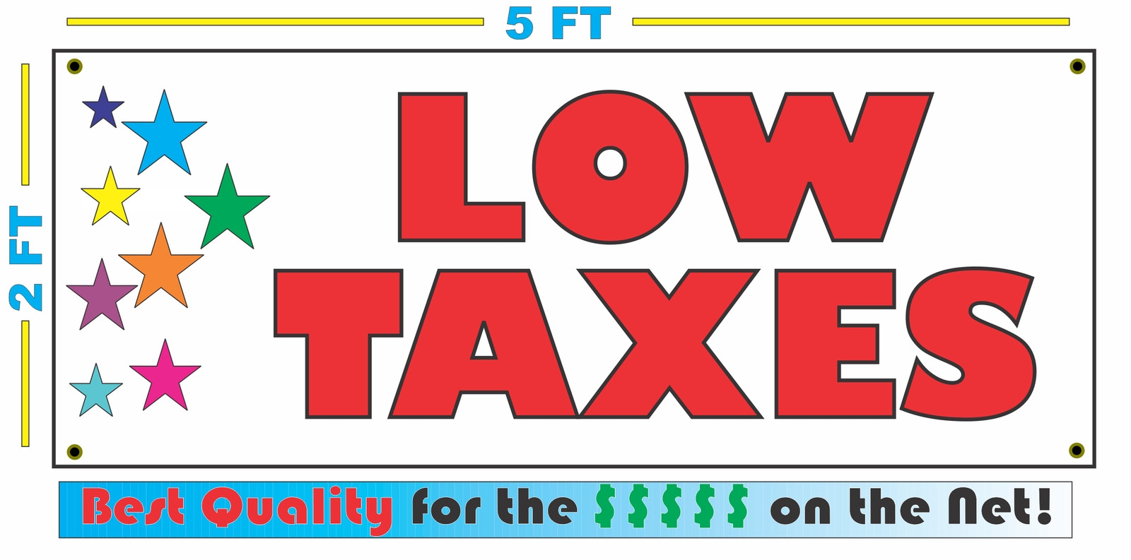 LOW TAXES w Multi Colored Stars Banner Sign NEW Larger Size