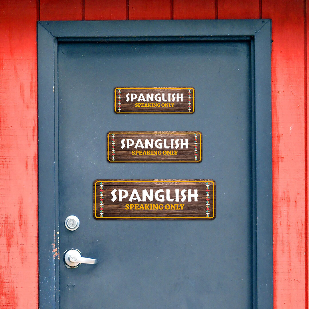 Standard Plus Spanglish Speaking Only Door or Wall Sign | Funny Spanish Signs