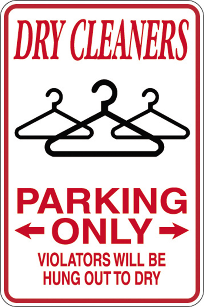 Dry Cleaners Parking Violators Hang Out Dry 12×18 Aluminum Metal Sign