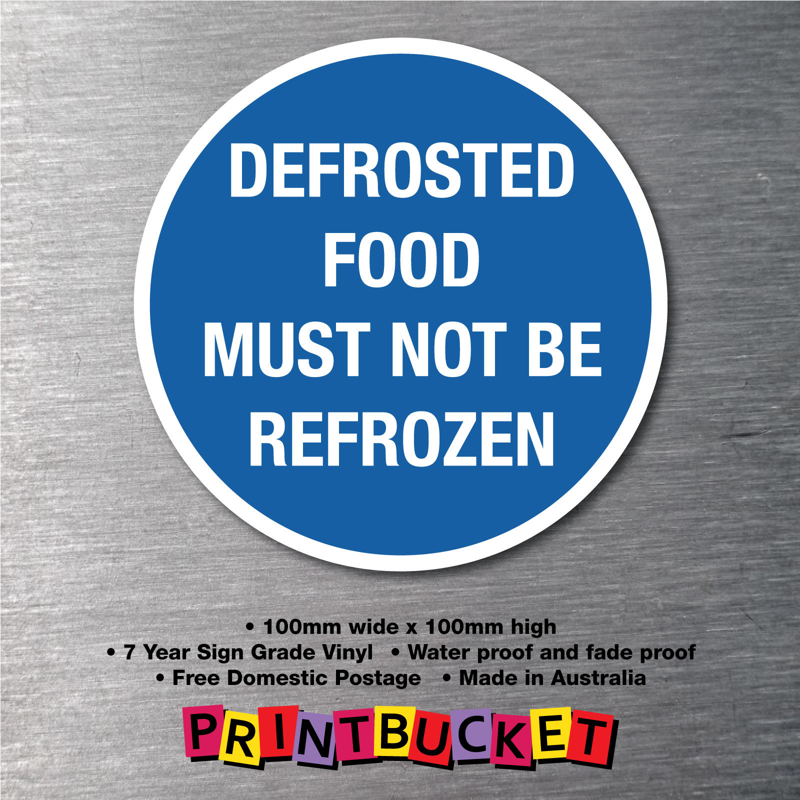 Do not refreeze defrosted food safety sticker oh&s compliant water/ fade proof