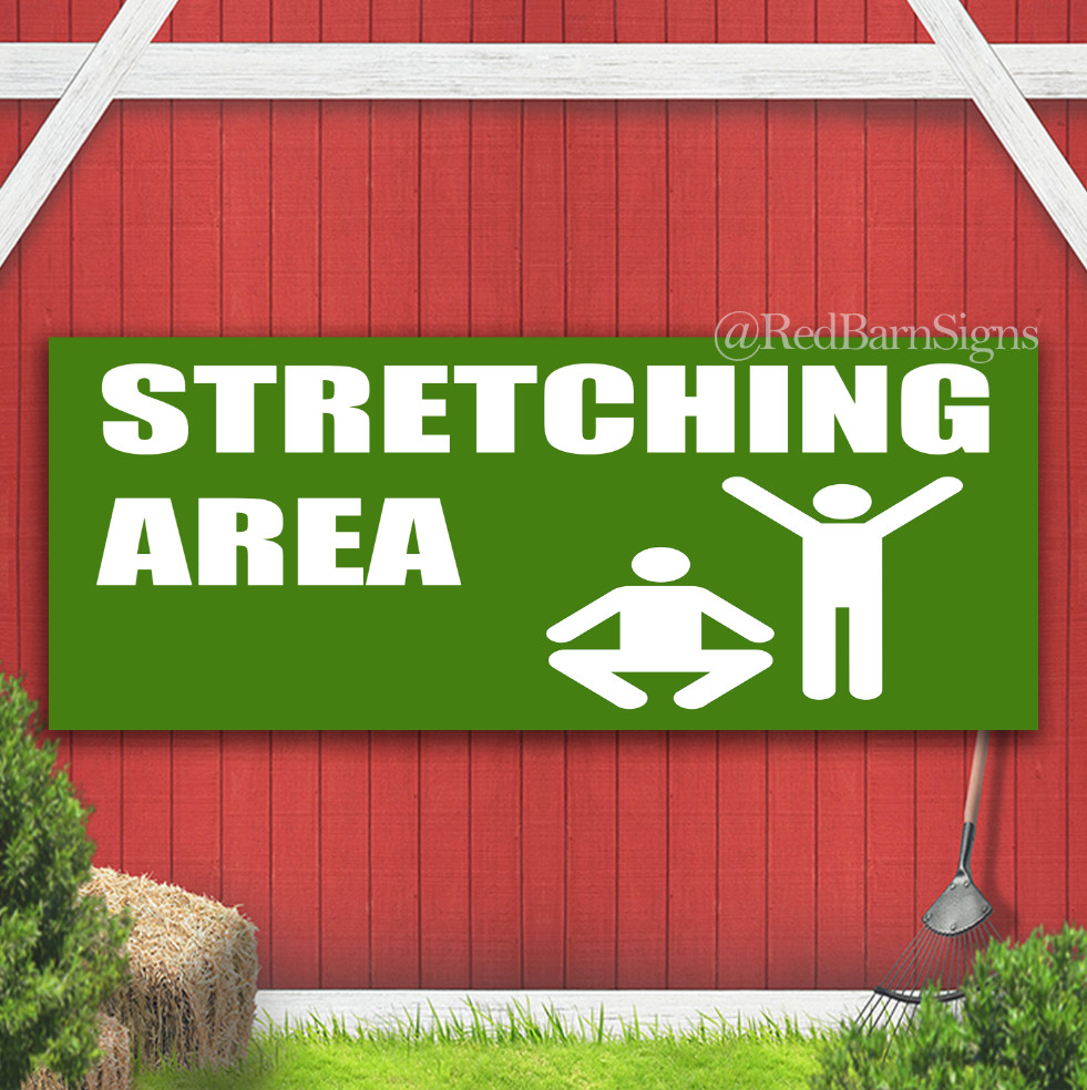 STRETCHING AREA Indoor Outdoor Banner Sign with grommets