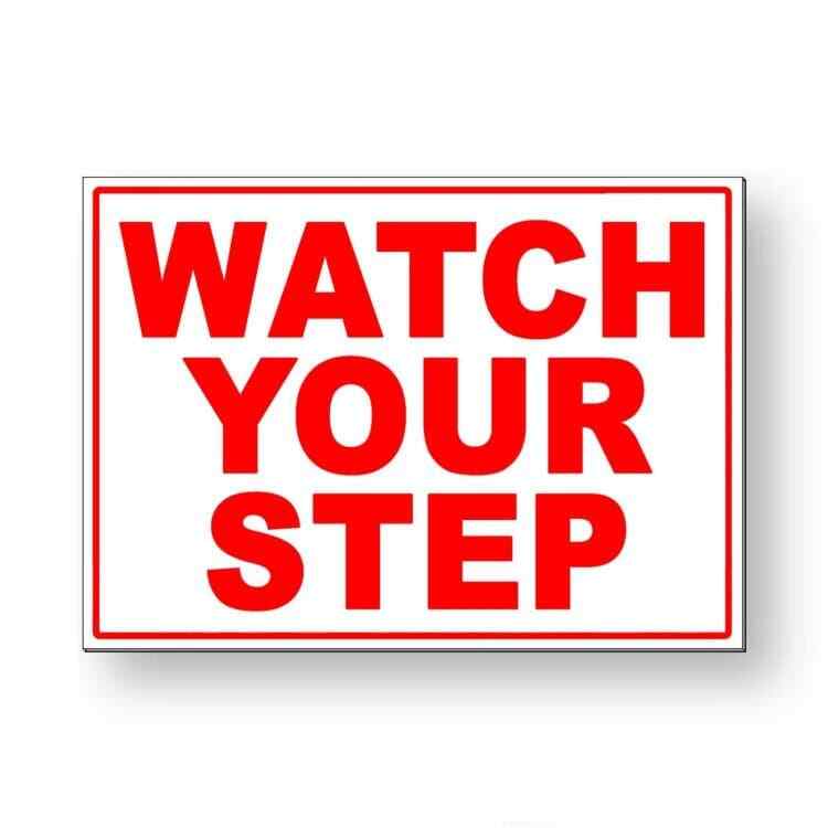 Watch Your Step Metal Sign / Magnetic Sign / Decal Caution Careful Warning MS41