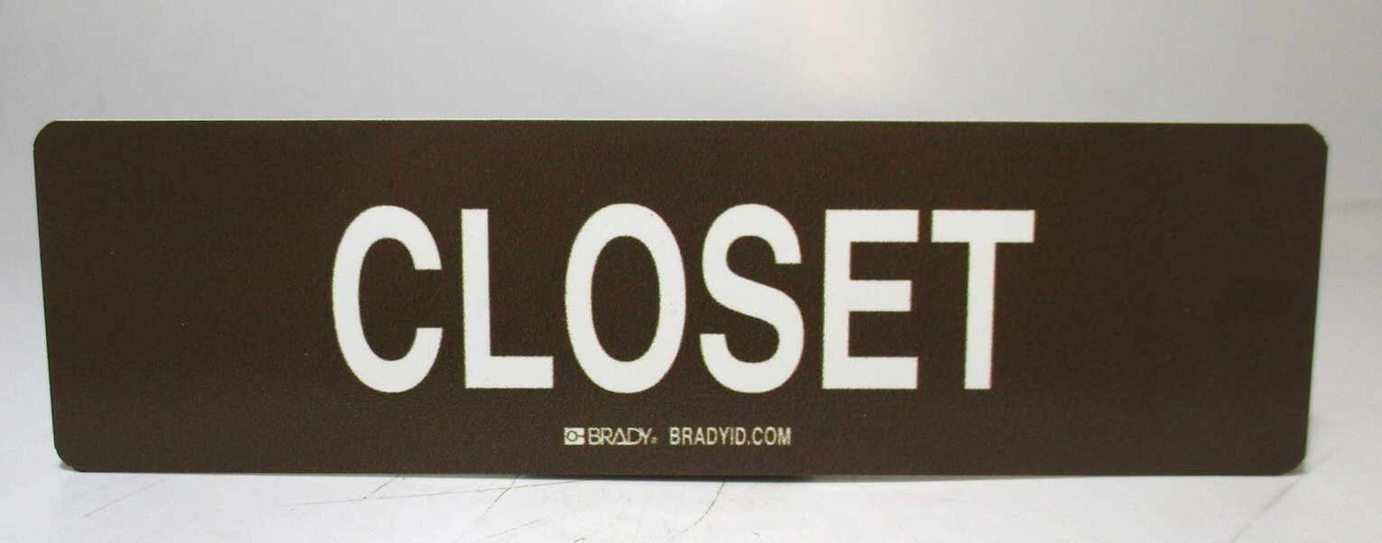 Brady High Quality Rigid Polystyrene « Closet » White/Brown 9&Prime; x 2.5&Prime; Sign