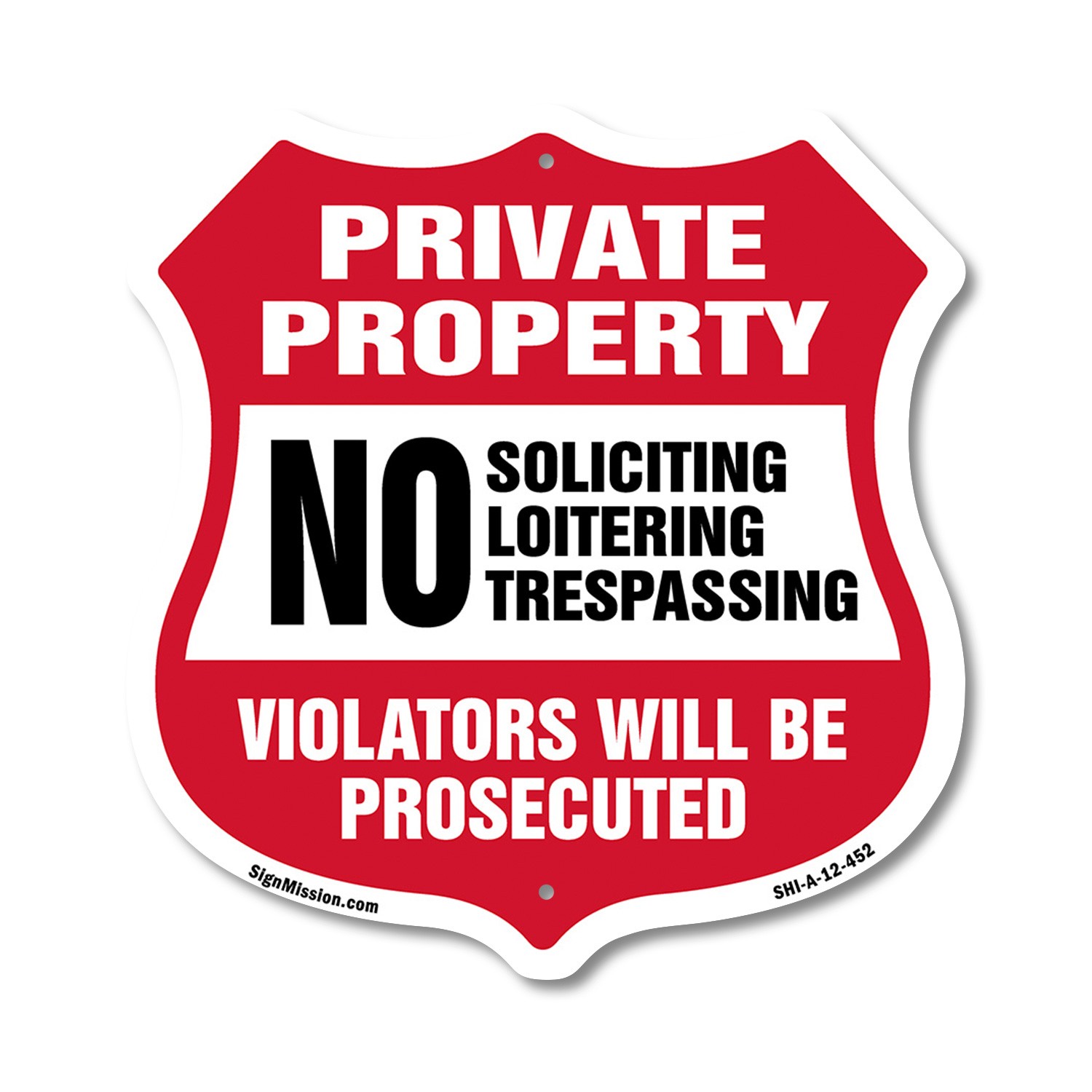 Private Property Shield Sign No Soliciting Loitering Trespas Shield Shaped Sign